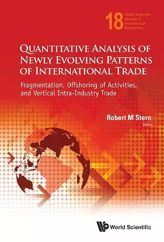 Quantitative Analysis Of Newly Evolving Patterns Of International Trade: Fragmentation, Offshoring Of Activities, And Vertical Intra-industry Trade cover