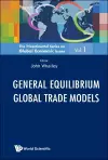 General Equilibrium Global Trade Models cover