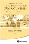 Handbook On Social Stratification In The Bric Countries: Change And Perspective cover