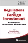 Regulation Of Foreign Investment: Challenges To International Harmonization cover