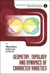 Geometry, Topology And Dynamics Of Character Varieties cover