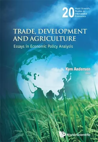 Trade, Development And Agriculture: Essays In Economic Policy Analysis cover