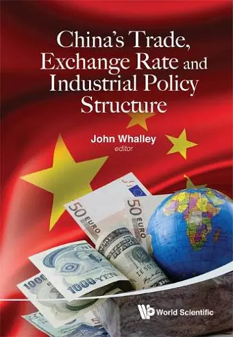 China's Trade, Exchange Rate And Industrial Policy Structure cover