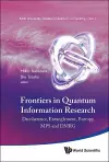 Frontiers In Quantum Information Research - Proceedings Of The Summer School On Decoherence, Entanglement & Entropy And Proceedings Of The Workshop On Mps & Dmrg cover