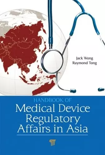 Handbook of Medical Device Regulatory Affairs in Asia cover