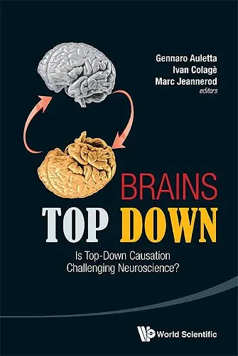 Brains Top Down: Is Top-down Causation Challenging Neuroscience? cover