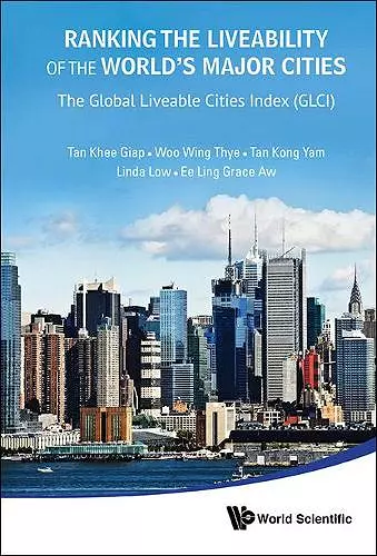 Ranking The Liveability Of The World's Major Cities: The Global Liveable Cities Index (Glci) cover