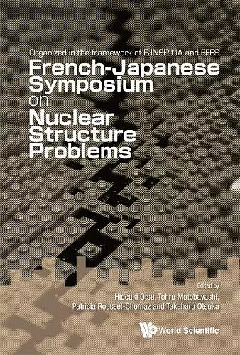 Nuclear Structure Problems - Proceedings Of The French-japanese Symposium cover