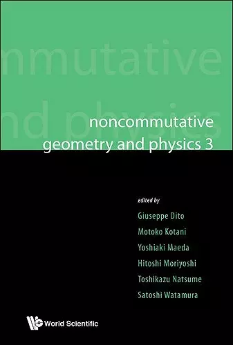 Noncommutative Geometry And Physics 3 - Proceedings Of The Noncommutative Geometry And Physics 2008, On K-theory And D-branes & Proceedings Of The Rims Thematic Year 2010 On Perspectives In Deformation Quantization And Noncommutative Geometry cover