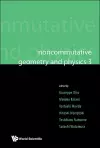 Noncommutative Geometry And Physics 3 - Proceedings Of The Noncommutative Geometry And Physics 2008, On K-theory And D-branes & Proceedings Of The Rims Thematic Year 2010 On Perspectives In Deformation Quantization And Noncommutative Geometry cover