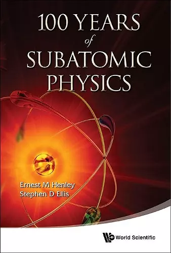 100 Years Of Subatomic Physics cover