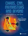 Chaos, Cnn, Memristors And Beyond: A Festschrift For Leon Chua (With Dvd-rom, Composed By Eleonora Bilotta) cover