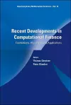 Recent Developments In Computational Finance: Foundations, Algorithms And Applications cover