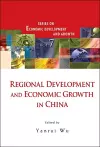 Regional Development And Economic Growth In China cover