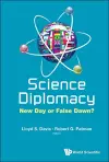 Science Diplomacy: New Day Or False Dawn? cover