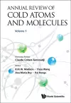 Annual Review Of Cold Atoms And Molecules - Volume 1 cover
