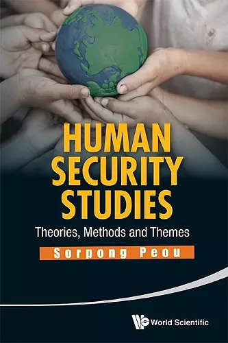 Human Security Studies: Theories, Methods And Themes cover