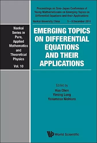 Emerging Topics On Differential Equations And Their Applications - Proceedings On Sino-japan Conference Of Young Mathematicians cover