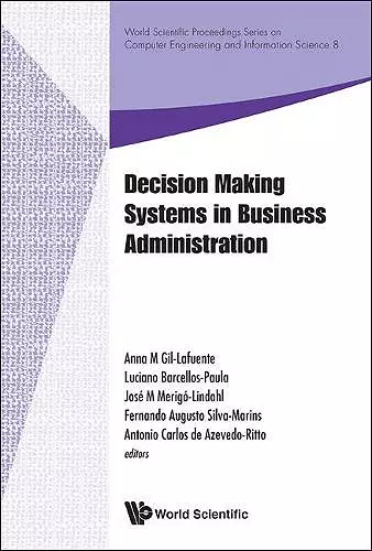 Decision Making Systems In Business Administration - Proceedings Of The Ms'12 International Conference cover