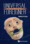 Universal Foreigner: The Individual And The World cover