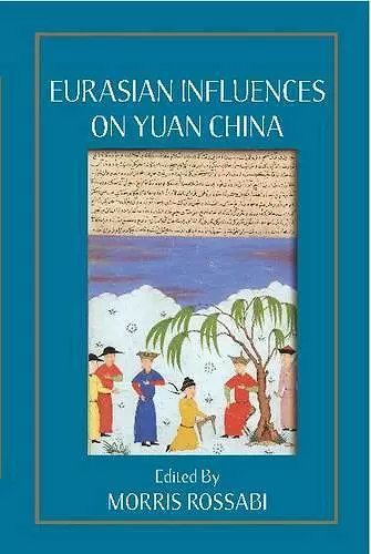 Eurasian Influences on Yuan China cover