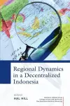 Regional Dynamics in a Decentralized Indonesia cover