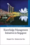 Knowledge Management Initiatives In Singapore cover