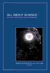 All About Science: Philosophy, History, Sociology & Communication cover