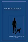 All About Science: Philosophy, History, Sociology & Communication cover