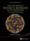 Selected Papers Of Michael G Rossmann With Commentaries: The Development Of Structural Biology cover