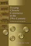 Penang Chinese Commerce in the 19th Century cover