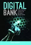 Digital Bank: Strategies To Succeed As A Digital Bank cover