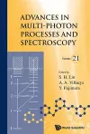 Advances In Multi-photon Processes And Spectroscopy, Volume 21 cover