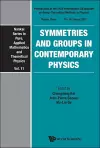 Symmetries And Groups In Contemporary Physics - Proceedings Of The Xxix International Colloquium On Group-theoretical Methods In Physics cover