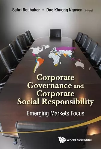 Corporate Governance And Corporate Social Responsibility: Emerging Markets Focus cover