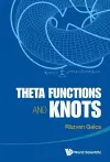 Theta Functions And Knots cover