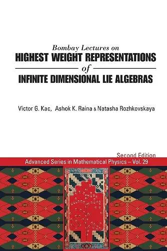 Bombay Lectures On Highest Weight Representations Of Infinite Dimensional Lie Algebras (2nd Edition) cover