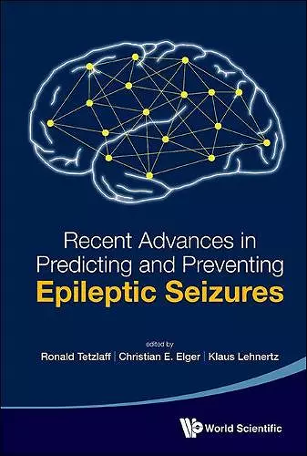 Recent Advances In Predicting And Preventing Epileptic Seizures - Proceedings Of The 5th International Workshop On Seizure Prediction cover