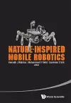 Nature-inspired Mobile Robotics - Proceedings Of The 16th International Conference On Climbing And Walking Robots And The Support Technologies For Mobile Machines cover