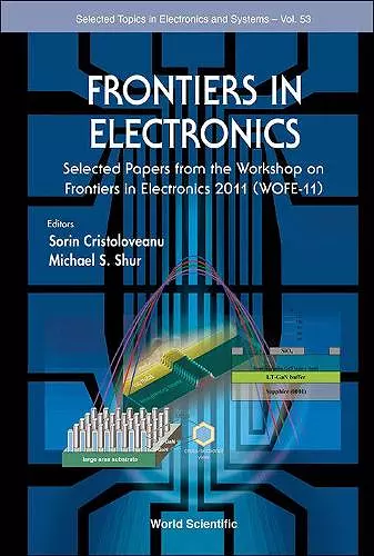 Frontiers In Electronics: Selected Papers From The Workshop On Frontiers In Electronics 2011 (Wofe-11) cover