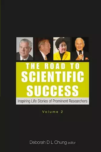 Road To Scientific Success, The: Inspiring Life Stories Of Prominent Researchers (Volume 2) cover