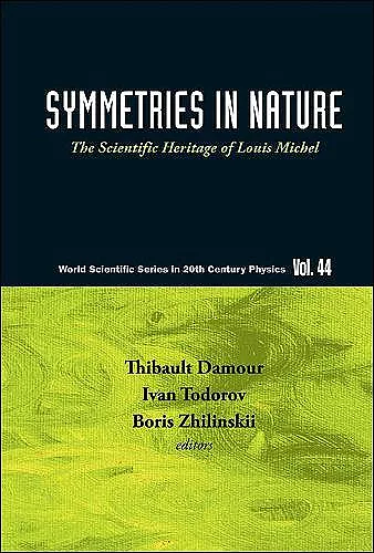 Symmetries In Nature: The Scientific Heritage Of Louis Michel cover
