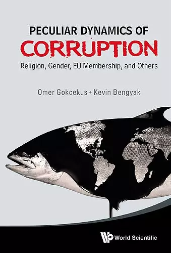 Peculiar Dynamics Of Corruption: Religion, Gender, Eu Membership, And Others cover