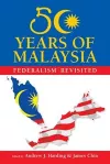 50 Years of Malaysia: Federalism Revisited cover