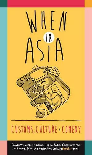 When in Asia - Customs, Culture and Comedy cover