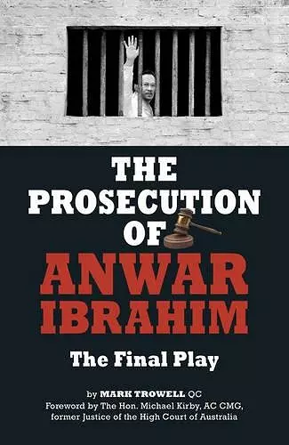 The Prosecution of Anwar Ibrahim: The Final Play cover