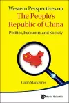 Western Perspectives On The People's Republic Of China: Politics, Economy And Society cover