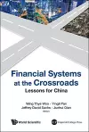 Financial Systems At The Crossroads: Lessons For China cover