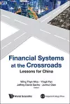 Financial Systems At The Crossroads: Lessons For China cover