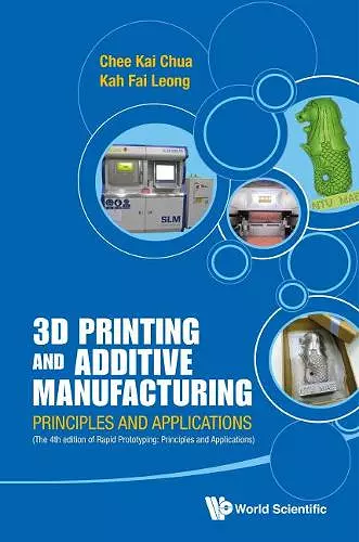 3d Printing And Additive Manufacturing: Principles And Applications (With Companion Media Pack) - Fourth Edition Of Rapid Prototyping cover